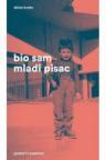 Bio sam mladi pisac Bio sam mladi pisac