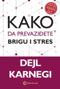 Kako da prevaziđete brigu i stres