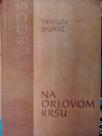 NA ORLOVOM KRSU-  Romansirana biografija  Petra P. Njegosa