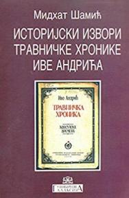 Istorijski izvori ’’Travničke hronike’’ Ive Andrića