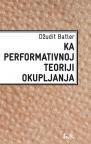 Ka performativnoj teoriji okupljanja Ka performativnoj teoriji okupljanja