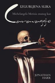 Izgubljena slika Michelangela Merisia znanog kao Caravaggio