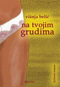 Na tvojim grudima Na tvojim grudima