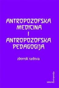 Antropozofska medicina i antropozofska pedagogija