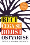 Reci čega se bojiš i ostvari se