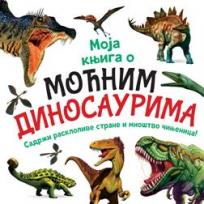 Moja knjiga o moćnim dinosaurima