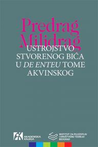 Ustrojstvo stvorenog bića u ’’De Enteu’’ Tome Akvinskog