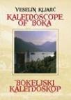 Bokeljski kaleidoskop / Kaleidoscope of Boka
