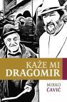 Kaže mi Dragomir Kaže mi Dragomir