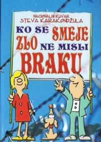 Ko se smeje zlo ne misli - Braku