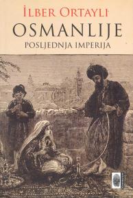 Osmanlije - posljednja imperija