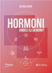 Hormoni - Anđeli ili Demoni?