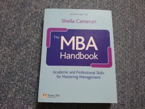 The MBA Handbook : Academic and Professional Skills for Mastering Management