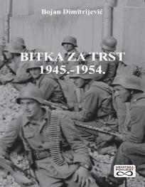 Bitka za Trst 1945. - 1954.