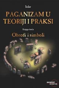 Paganizam u teoriji i praksi: Obredi i simboli