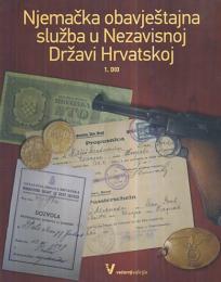 Njemačka obavještajna služba u Nezavisnoj Državi Hrvatskoj, 1. dio