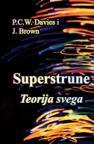 Superstrune: Teorija svega? Superstrune: Teorija svega?