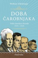 Doba čarobnjaka: Veliko desetljeće filozofije 1919-1929.