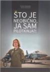 Što je neobično, ja sam pilotkinja?!