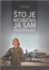 Što je neobično, ja sam pilotkinja?! Što je neobično, ja sam pilotkinja?!