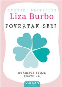 Povratak sebi: Otkrijte svoje pravo ja