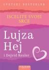 Iscelite svoje srce Iscelite svoje srce
