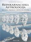 Reinkarnacijska astrologija: Sećanja prošlih i budućih života