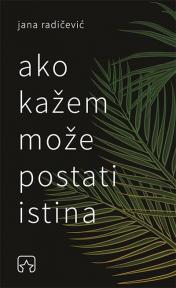 Ako kažem može postati istina Ako kažem može postati istina