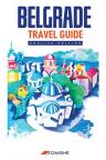 Belgrade Travel Guide