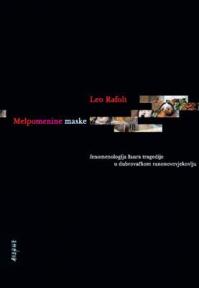 Melpomenine maske:Fenomenologija žanra tragedije u dubrovačkom ranonovovjekovlju