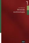 Hrvatska morfonologija Hrvatska morfonologija