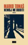Nemoj me buditi: Roman Nemoj me buditi: Roman