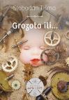 Grozota ili... Grozota ili...