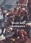 Fra-Ma-Fu: Brod bez kompasa Fra-Ma-Fu: Brod bez kompasa