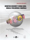 Hrvatski nogomet u doba cara, kralja, poglavnika i maršala Hrvatski nogomet u doba cara, kralja, poglavnika i maršala