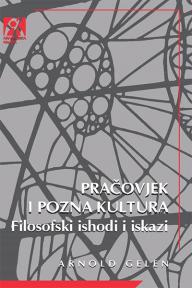 Pračovjek i pozna kultura: Filozofski ishodi i iskazi