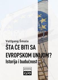 Šta će biti sa Evropskom unijom?: Istorija i budućnost