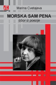 Morska sam pena: Izbor iz poezije