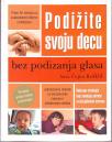PODIŽITE SVOJU DECU BEZ PODIZANJA GLASA