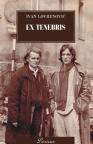 Ex tenebris Ex tenebris