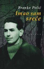 Imao sam sreće