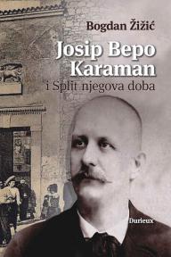 Josip Bepo Karaman i Split njegova doba