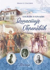 Kneževi i kraljevi dinastije Obrenović