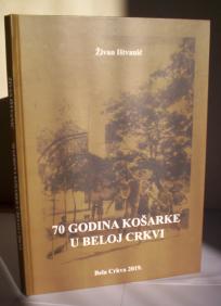 70 godina košarke u Beloj Crkvi 1949-2019