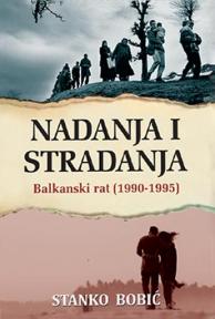 Nadanja i stradanja: Balkanski rat (1990-1995)