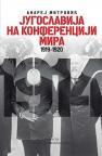 Jugoslavija na konferenciji mira 1919-1920. Jugoslavija na konferenciji mira 1919-1920.