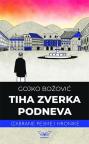 Tiha zverka podneva: Izabrane pesme i hronike Tiha zverka podneva: Izabrane pesme i hronike