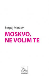 Moskvo, ne volim te