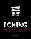 Vodič za I Ching: Drevno umijeće proricanja