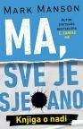 Ma, sve je sje*ano Ma, sve je sje*ano